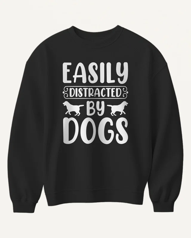 Easily Distracted by Dogs Sweatshirt in Black — front