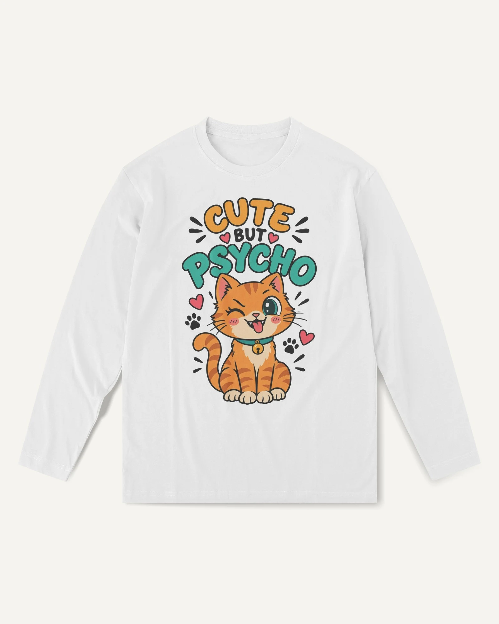 Cute but Psycho Long-Sleeve T-Shirt in White — front Cute but Psycho Long-Sleeve T-Shirt in White — front