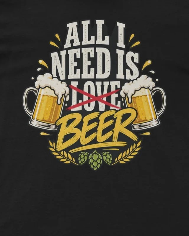 All I Need Is Beer Regular T-Shirt in Black — design detail