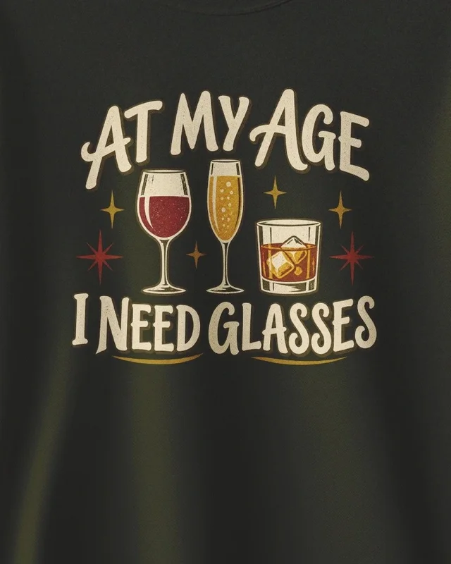 At My Age I Need Glasses Sweatshirt in Olive Green — design detail