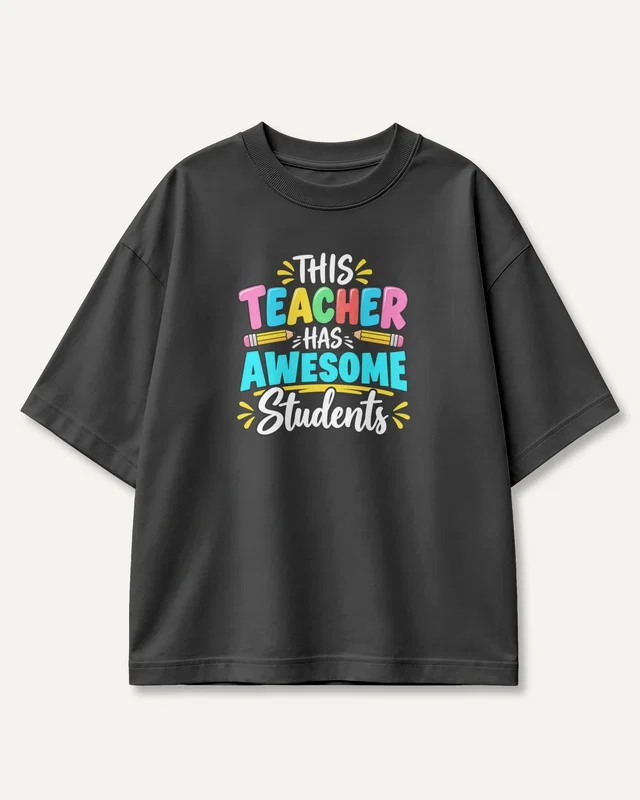 This Teacher Has Awesome Students Oversized T-Shirt in Black — front