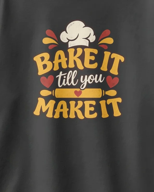 Bake It Till You Make It Oversized T-Shirt in Black — design detail