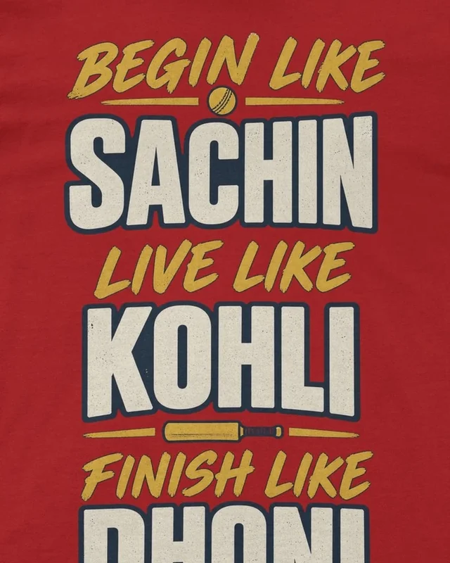 Begin Like Sachin Finish Like Dhoni Regular T-Shirt in Red — design detail