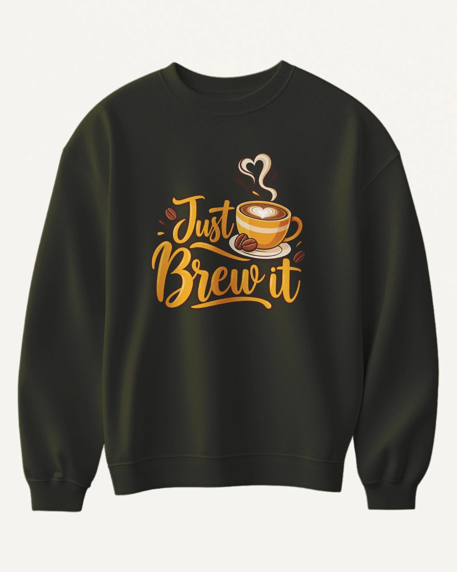 Just Brew It Sweatshirt in Olive Green — front Just Brew It Sweatshirt in Olive Green — front