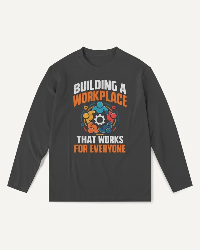 Building a Workplace That Works for Everyone Long-Sleeve T-Shirt in Black — front