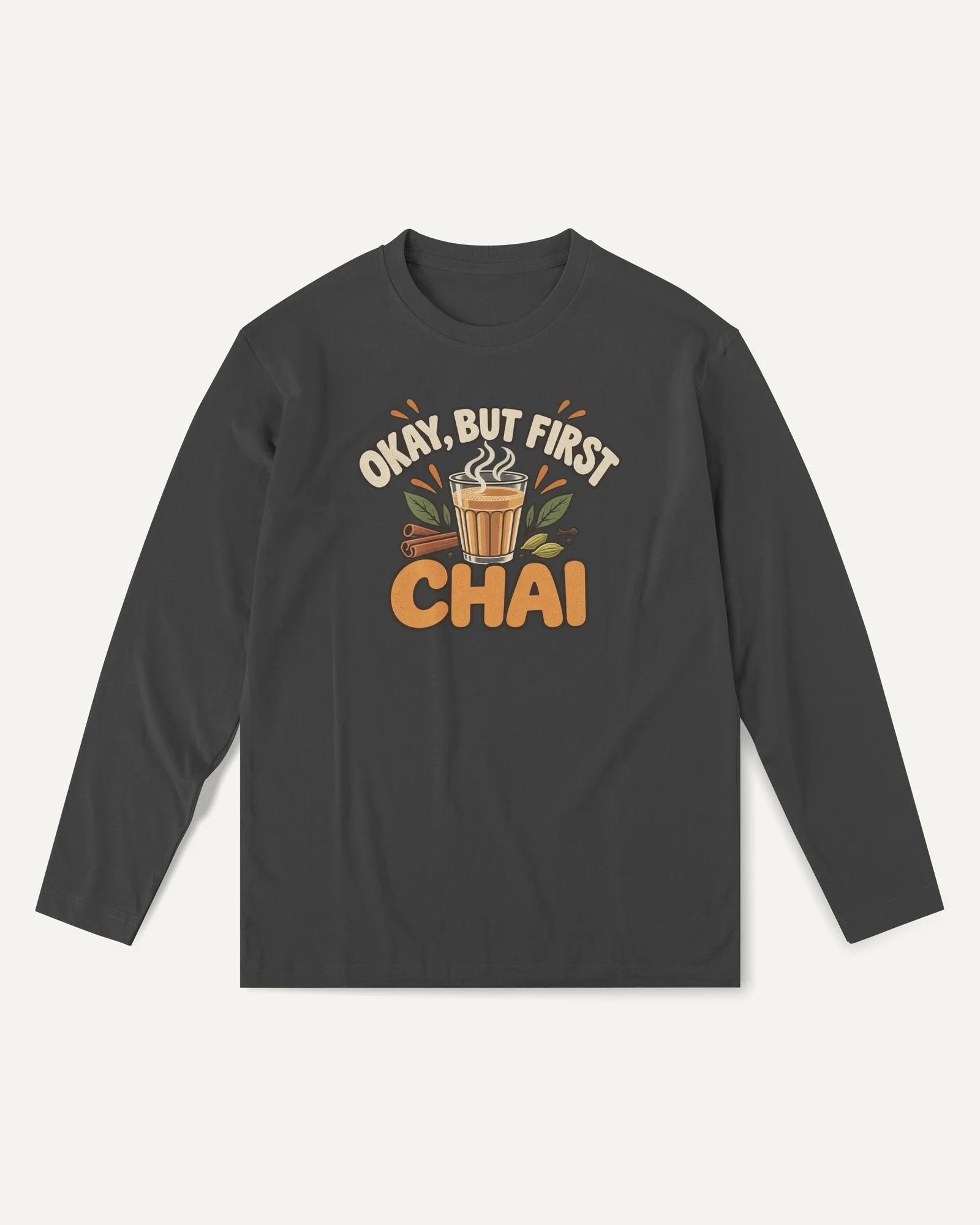 Okay But First Chai Long-Sleeve T-Shirt in Black — front Okay But First Chai Long-Sleeve T-Shirt in Black — front