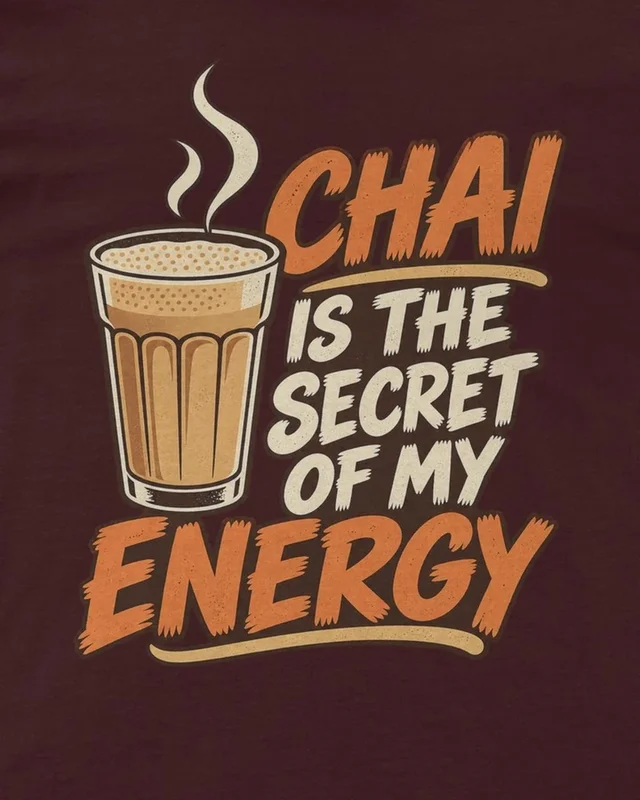 Chai Is the Secret of My Energy Regular T-Shirt in Maroon — design detail