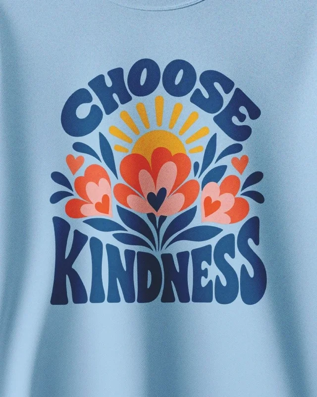 Choose Kindness Sweatshirt in Baby Blue — design detail