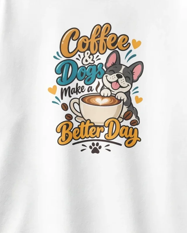 Coffee and Dogs Make a Better Day Oversized T-Shirt in White — design detail