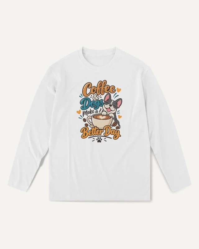Coffee and Dogs Make a Better Day Long-Sleeve T-Shirt in White — front