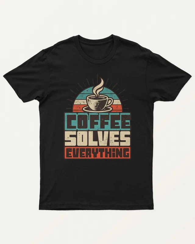 Coffee Solves Everything Regular T-Shirt in Black — front