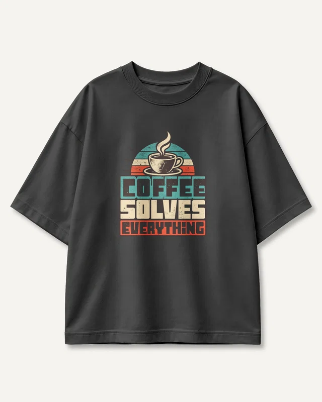 Coffee Solves Everything Oversized T-Shirt in Black — front