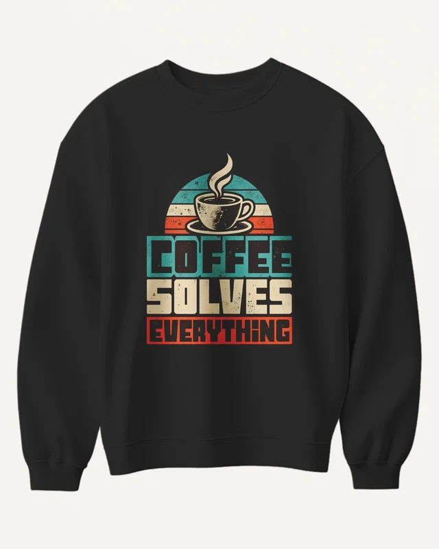 Coffee Solves Everything Sweatshirt in Black — front