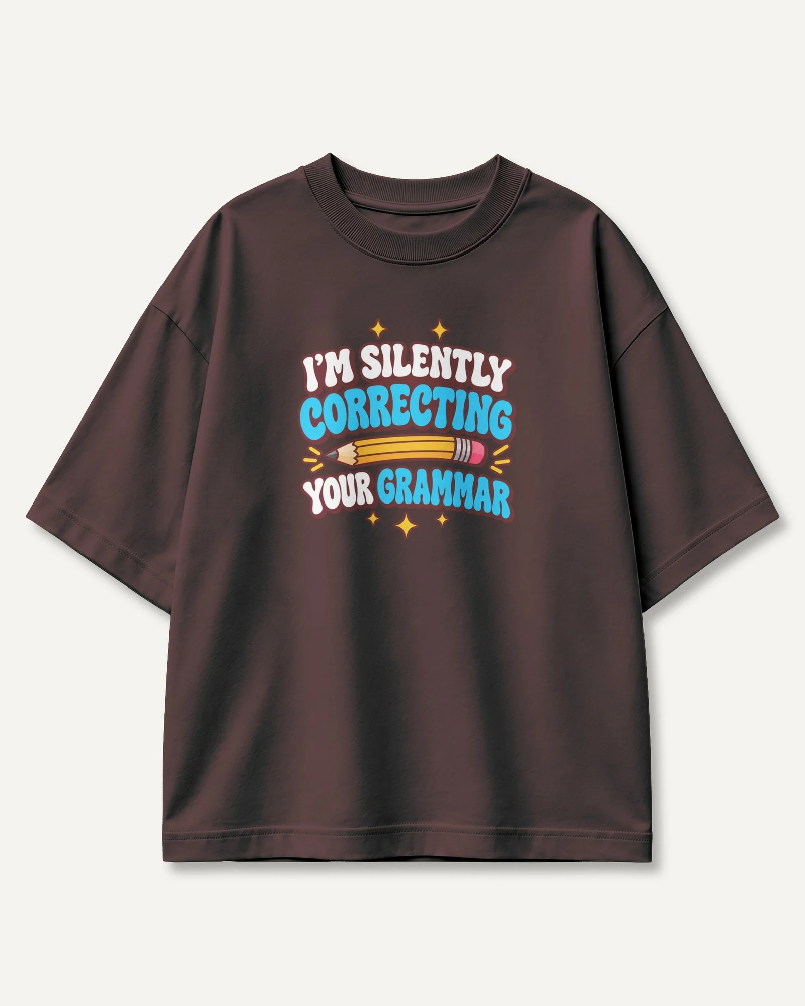 I'm Silently Correcting Your Grammar Oversized T-Shirt in Maroon — front I'm Silently Correcting Your Grammar Oversized T-Shirt in Maroon — front