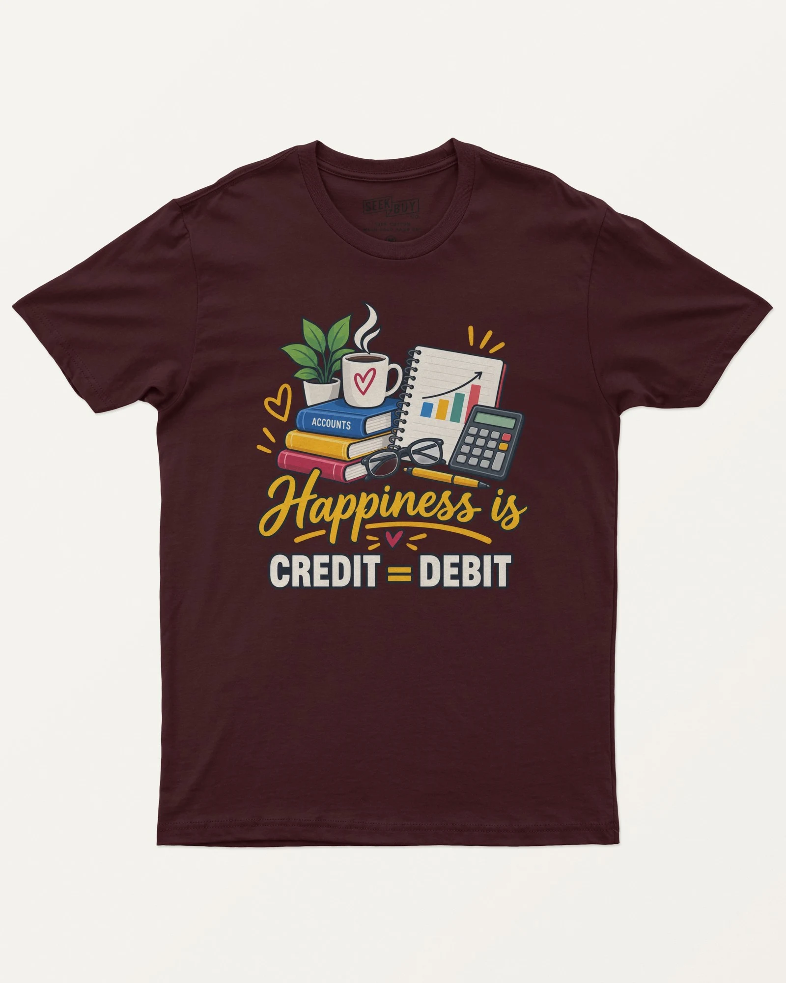 Happiness Is Credit Equals Debit Regular T-Shirt in Maroon — front Happiness Is Credit Equals Debit Regular T-Shirt in Maroon — front