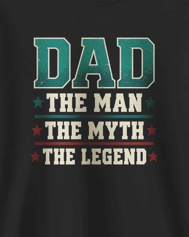 Dad the Man the Myth the Legend Sweatshirt in Black — design detail