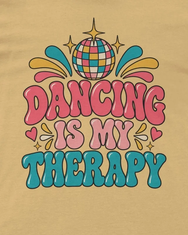 Dancing Is My Therapy Regular T-Shirt in Beige — design detail