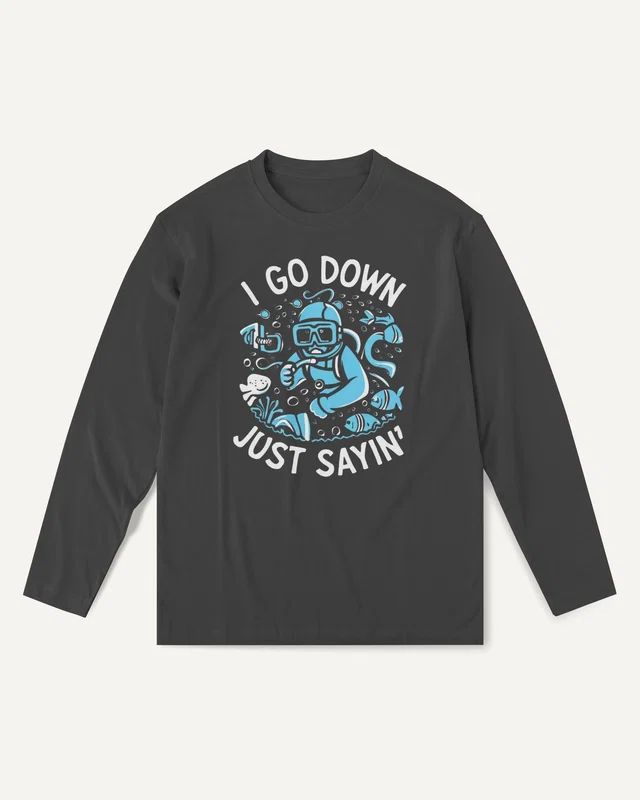 I Go Down Just Sayin' Diver Long-Sleeve T-Shirt in Black — front