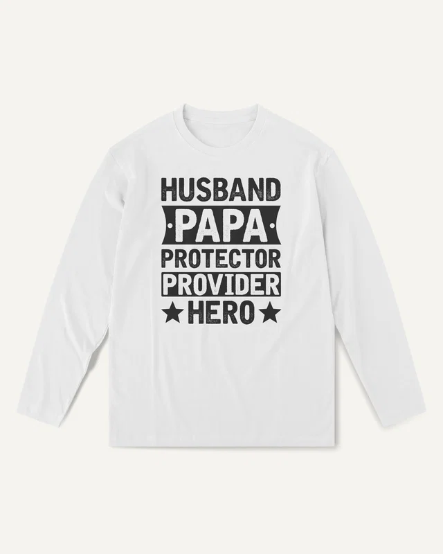 Husband Papa Protector Provider Hero Long-Sleeve T-Shirt in White — front