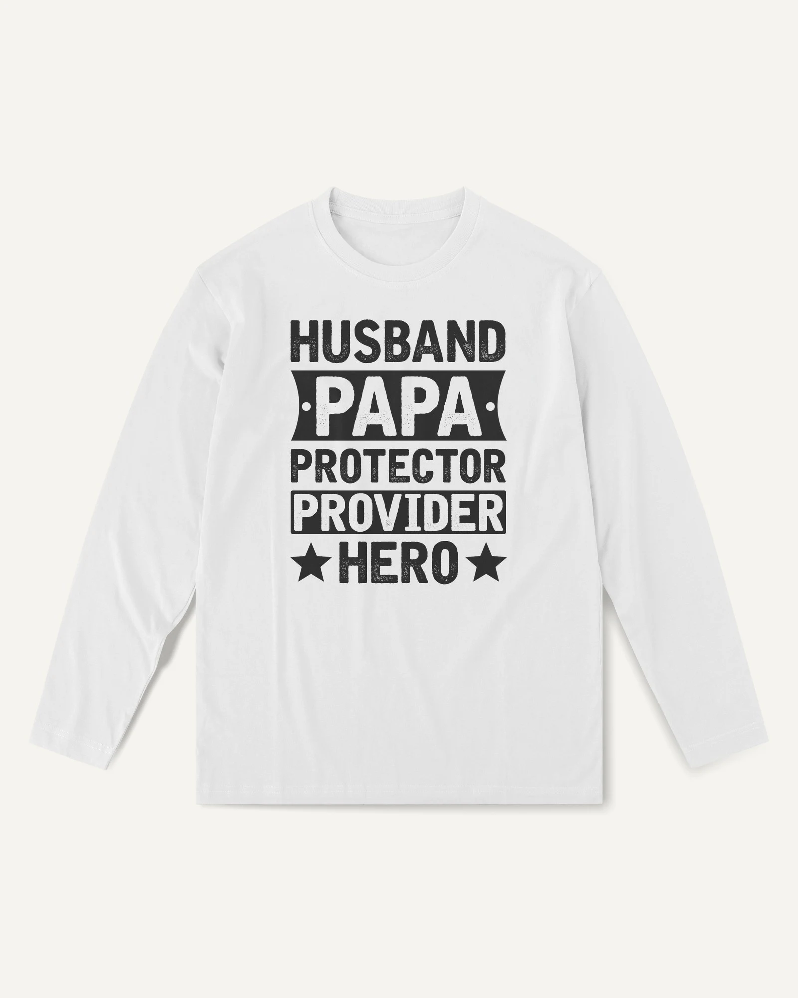 Husband Papa Protector Provider Hero Long-Sleeve T-Shirt in White — front Husband Papa Protector Provider Hero Long-Sleeve T-Shirt in White — front