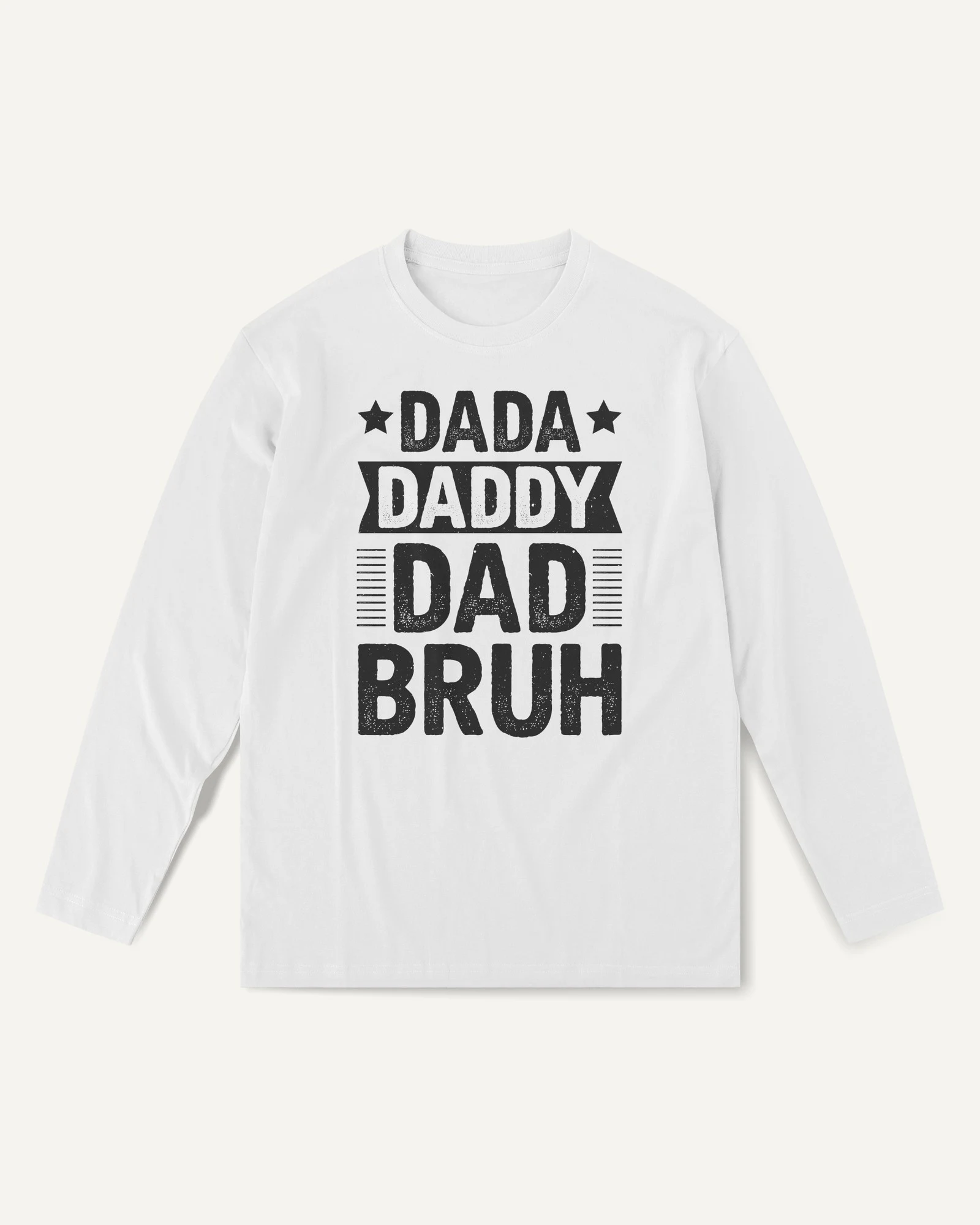 Dada Daddy Dad Bruh Long-Sleeve T-Shirt in White — front Dada Daddy Dad Bruh Long-Sleeve T-Shirt in White — front