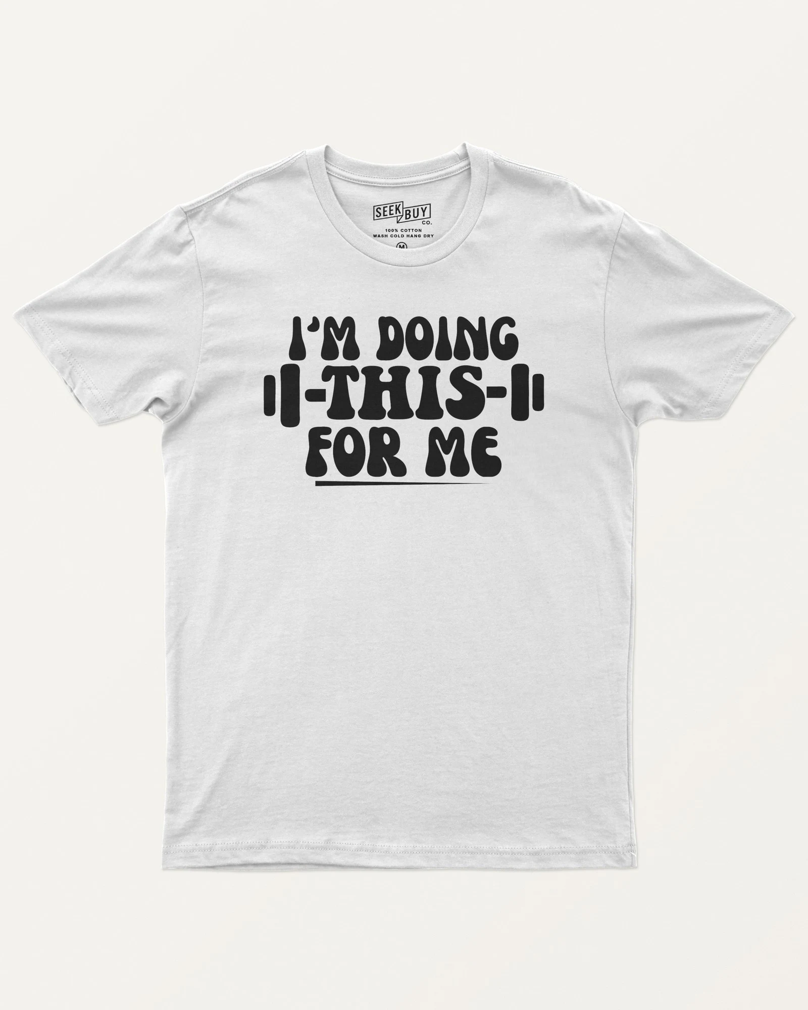 I'm Doing This for Me Regular T-Shirt in White — front I'm Doing This for Me Regular T-Shirt in White — front