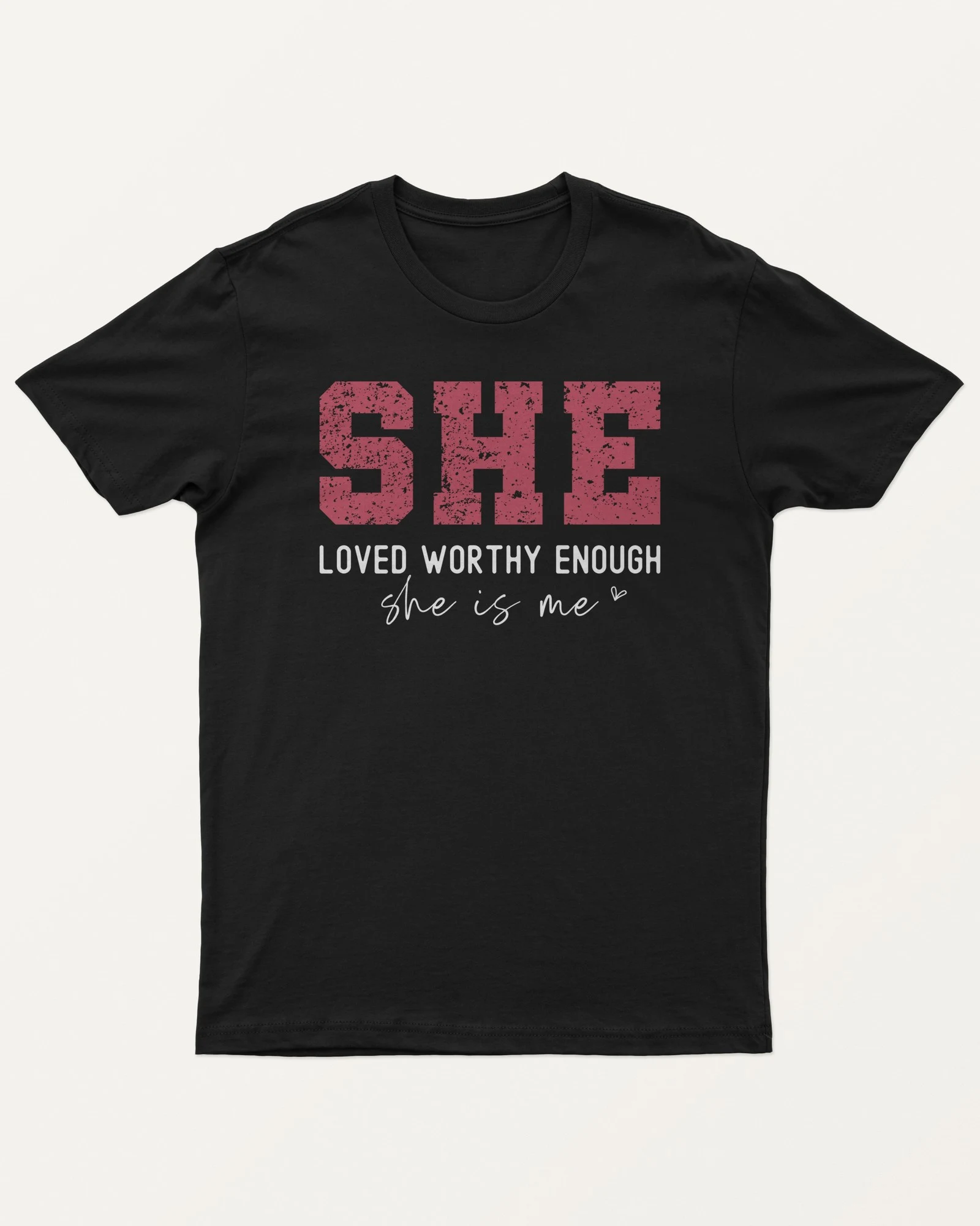 She Is Me Loved Worthy Enough Regular T-Shirt in Black — front She Is Me Loved Worthy Enough Regular T-Shirt in Black — front
