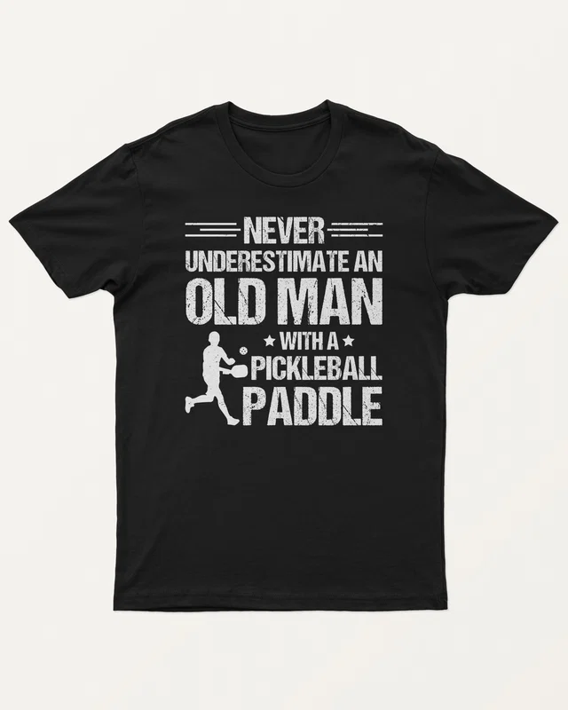 Never Underestimate an Old Man with a Pickleball Paddle Regular T-Shirt in Black — front