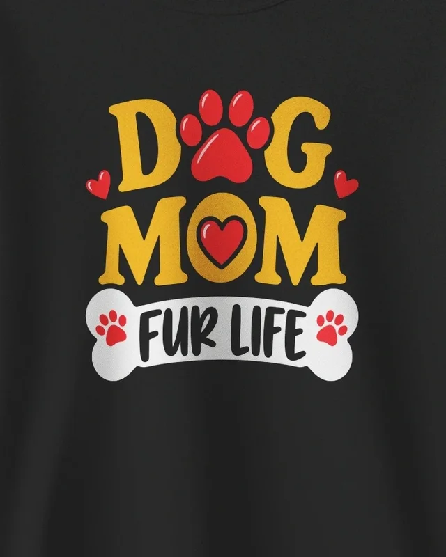 Dog Mom Fur Life Sweatshirt in Black — design detail