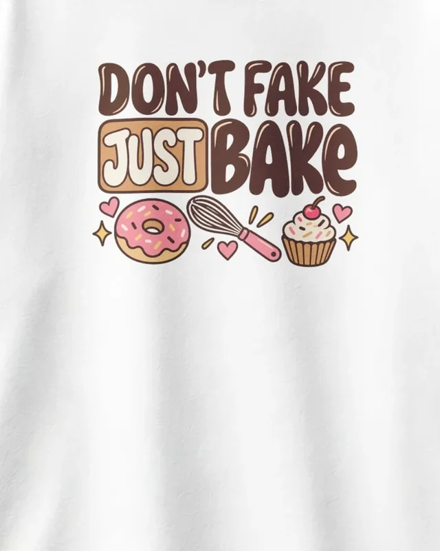 Don't Fake Just Bake Oversized T-Shirt in White — design detail