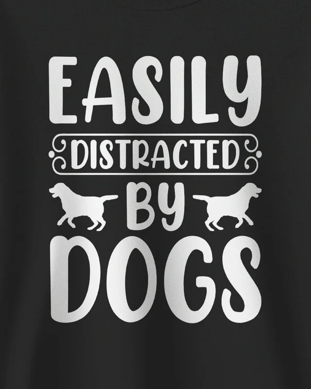Easily Distracted by Dogs Sweatshirt in Black — design detail