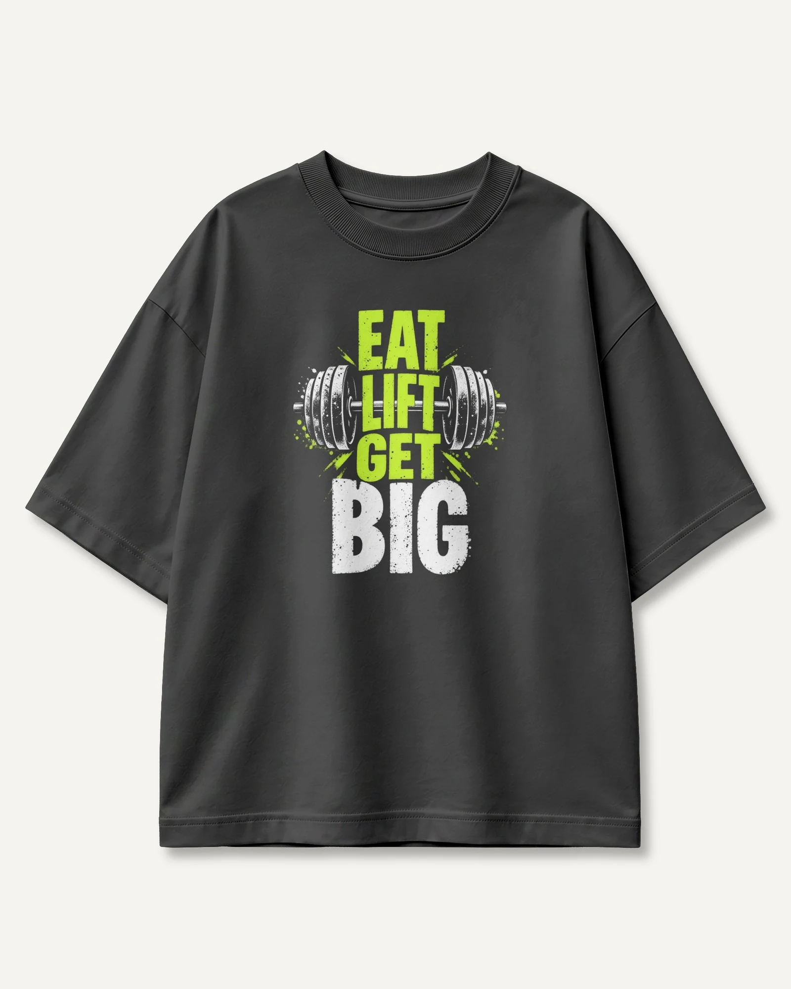Eat Lift Get Big Oversized T-Shirt in Black — front Eat Lift Get Big Oversized T-Shirt in Black — front