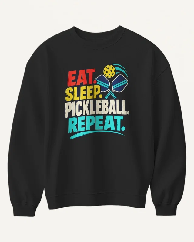 Eat Sleep Pickleball Repeat Sweatshirt in Black — front