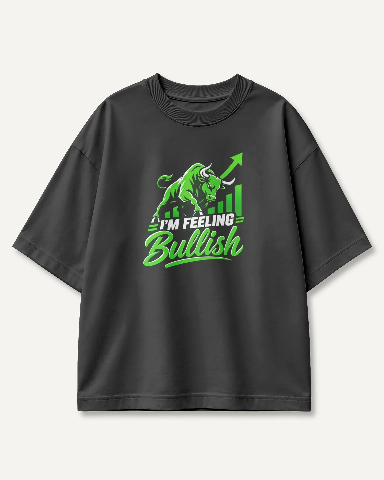 I'm Feeling Bullish Oversized T-Shirt in Black — front I'm Feeling Bullish Oversized T-Shirt in Black — front