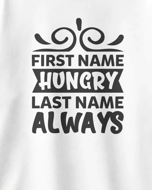 First Name Hungry Last Name Always Oversized T-Shirt in White — design detail