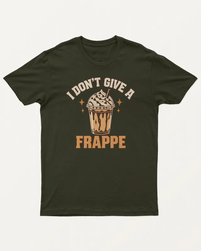 I Don't Give a Frappe Regular T-Shirt in Olive Green — front
