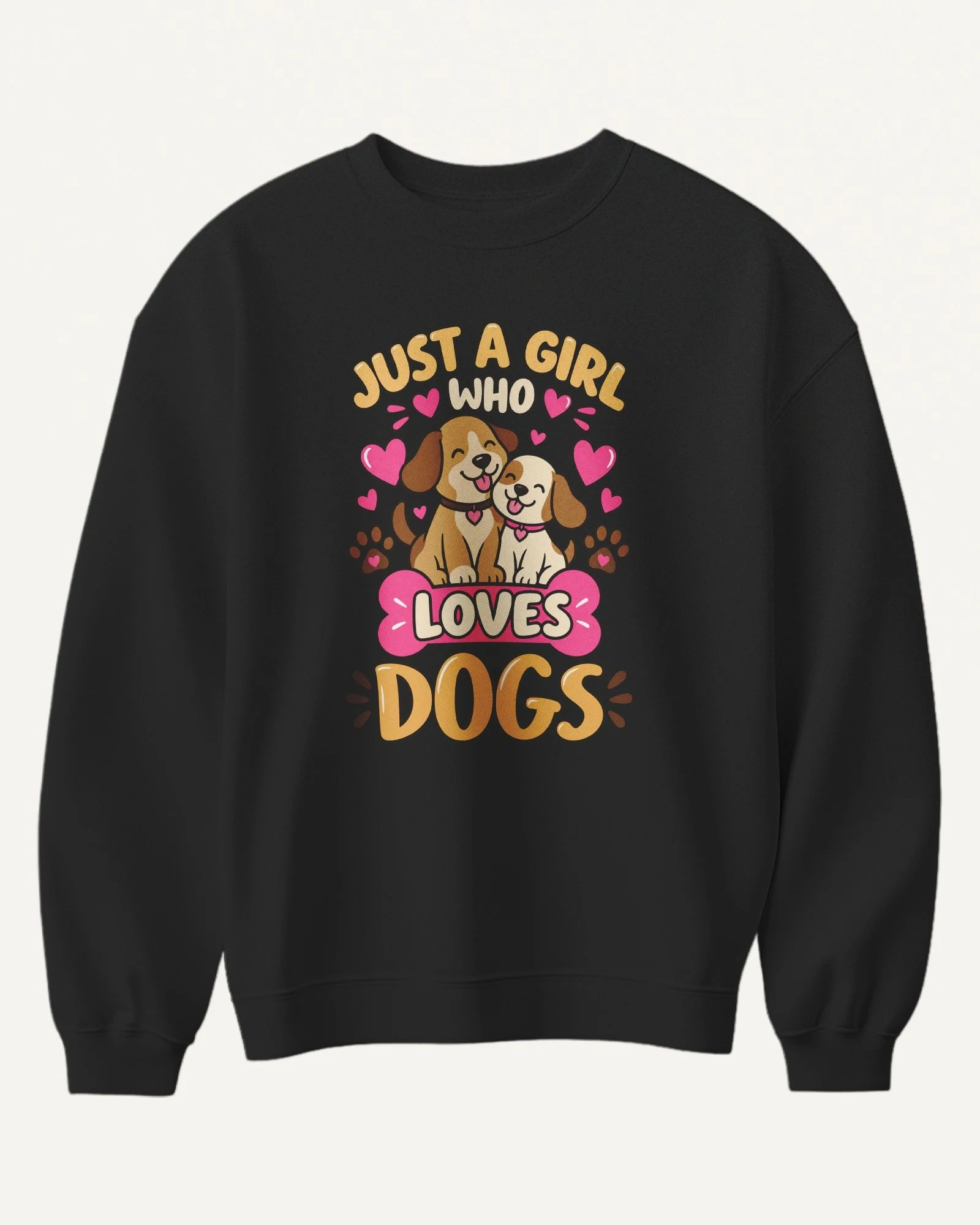 Just a Girl Who Loves Dogs Sweatshirt in Black — front Just a Girl Who Loves Dogs Sweatshirt in Black — front
