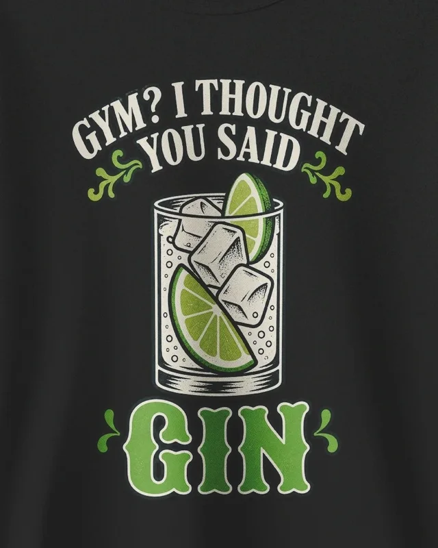 Gym I Thought You Said Gin Sweatshirt in Black — design detail