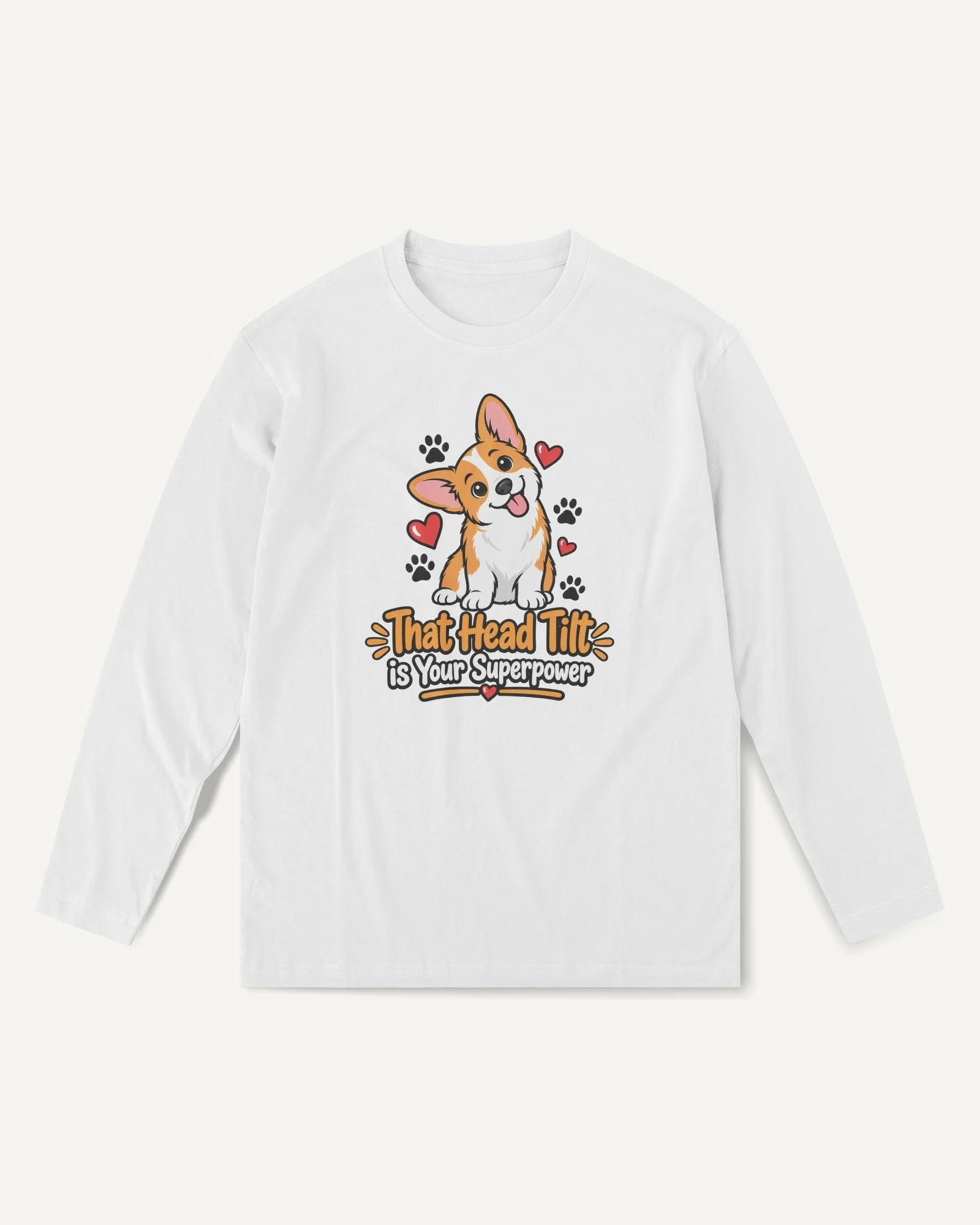 That Head Tilt Is Your Superpower Long-Sleeve T-Shirt in White — front That Head Tilt Is Your Superpower Long-Sleeve T-Shirt in White — front