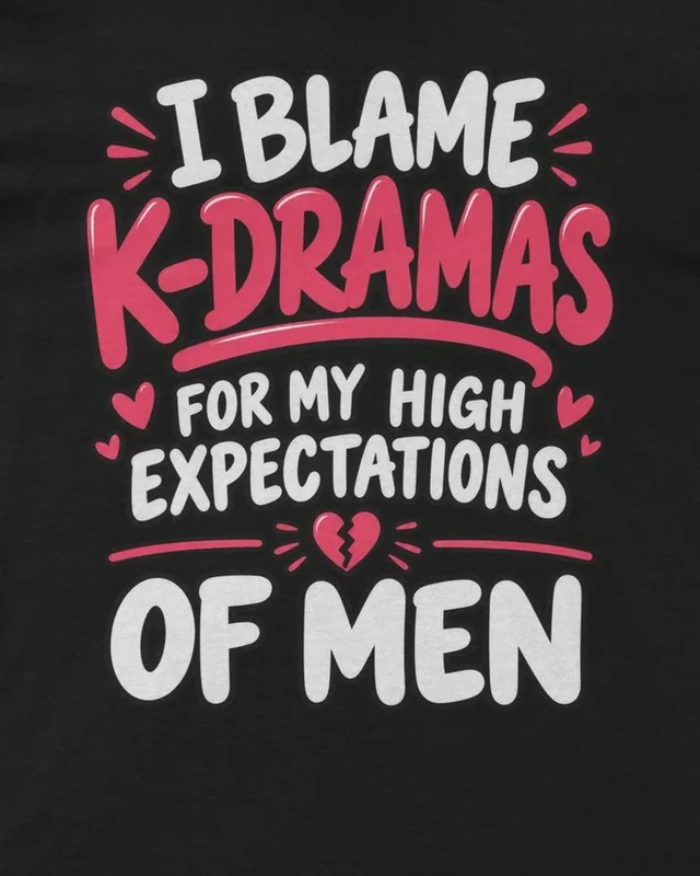 I Blame K-Dramas Regular T-Shirt in Black — design detail