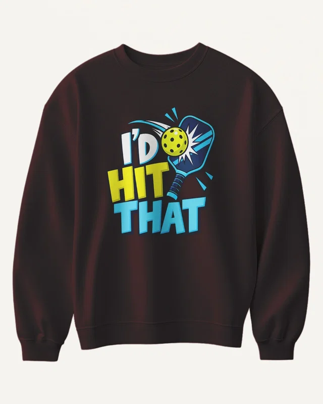 I'd Hit That Pickleball Sweatshirt in Maroon — front