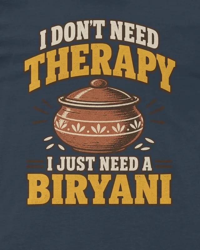 I Just Need a Biryani Regular T-Shirt in Navy Blue — design detail