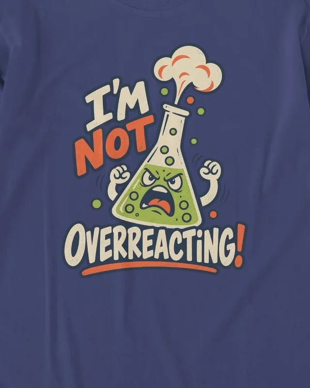 I'm Not Overreacting Long-Sleeve T-Shirt in Royal Blue — design detail