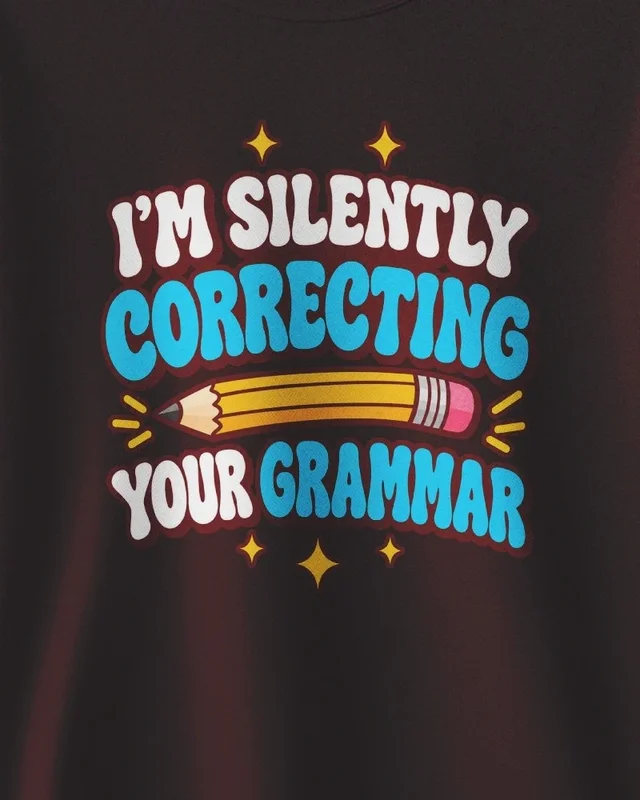 I'm Silently Correcting Your Grammar Sweatshirt in Maroon — design detail