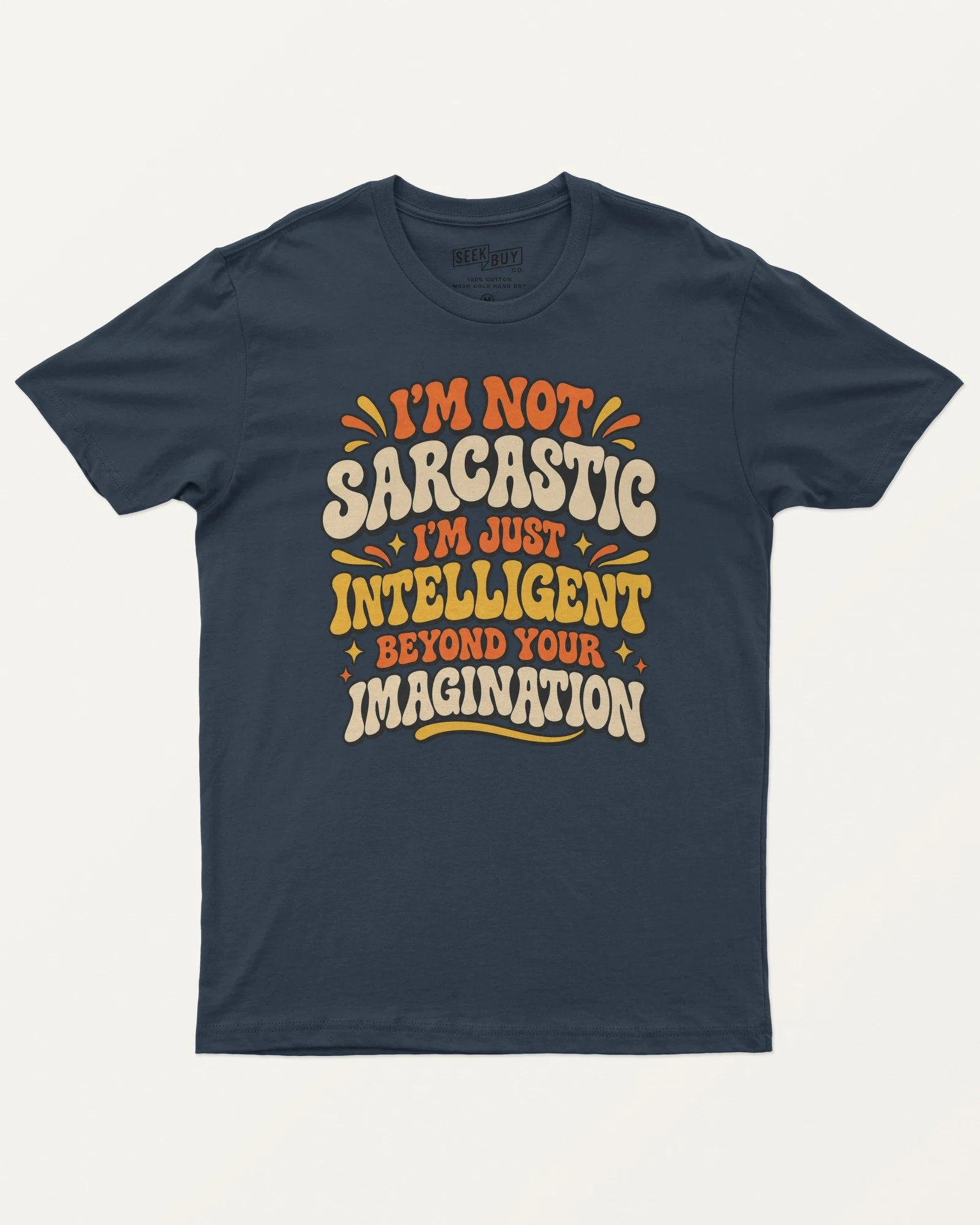 I'm Not Sarcastic Regular T-Shirt in Navy Blue — front I'm Not Sarcastic Regular T-Shirt in Navy Blue — front