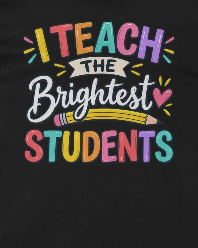 I Teach the Brightest Students Regular T-Shirt in Black — design detail
