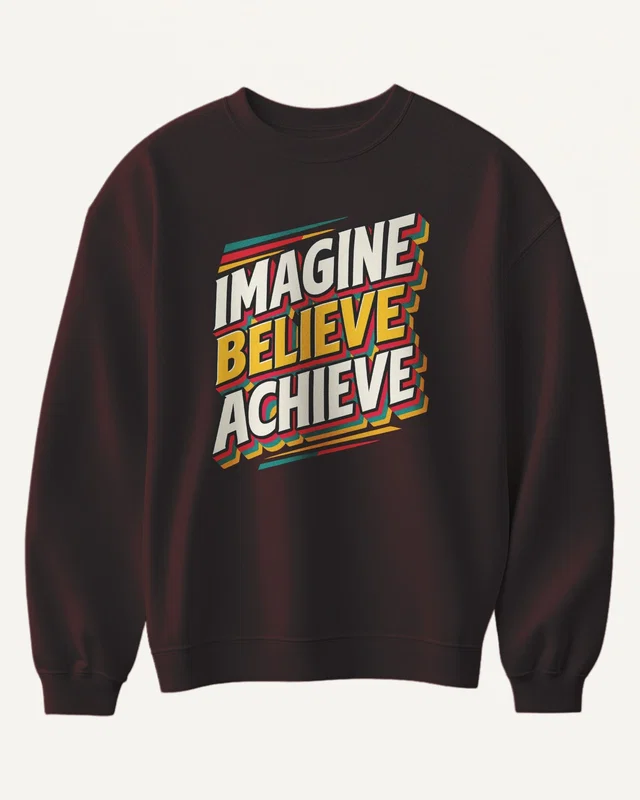 Imagine Believe Achieve Sweatshirt in Maroon — front