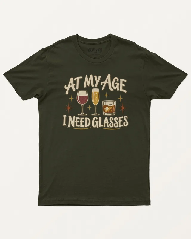 At My Age I Need Glasses Regular T-Shirt in Olive Green — front