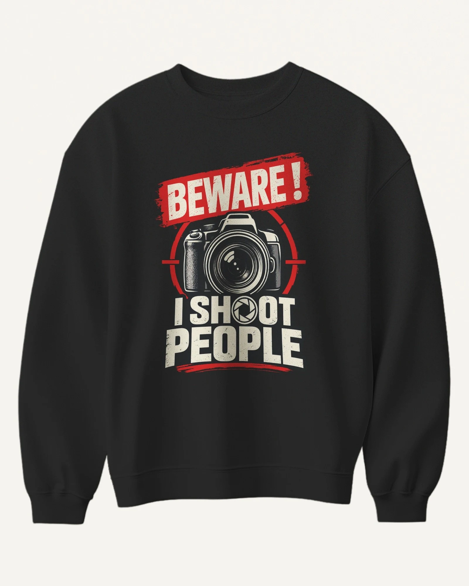 Beware I Shoot People Sweatshirt in Black — front Beware I Shoot People Sweatshirt in Black — front