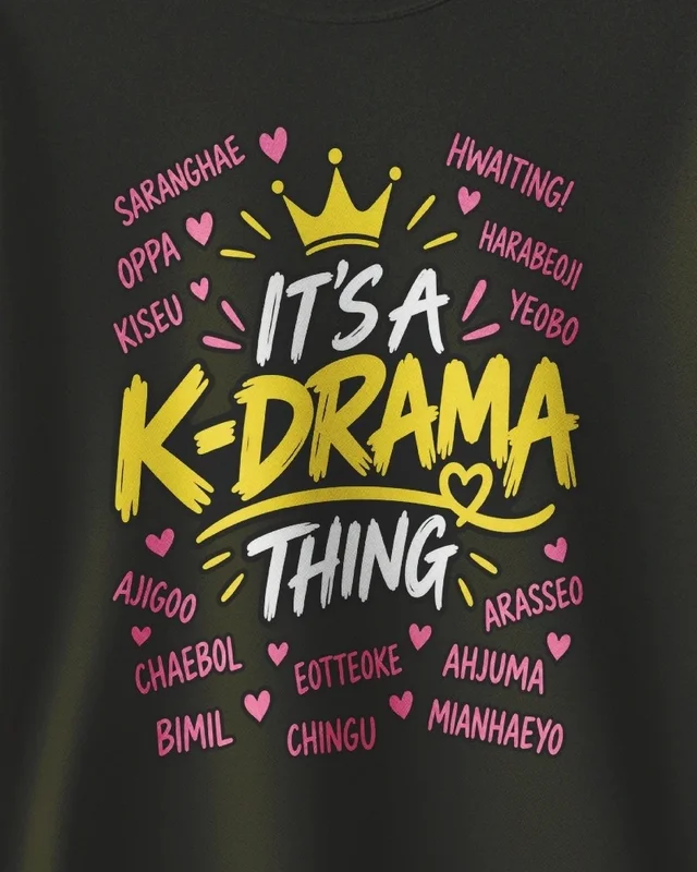 It's a K-Drama Thing Sweatshirt in Olive Green — design detail